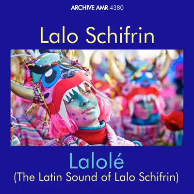Lalolé: The Latin Sound Of Lalo Schifrin - Lalo Schifrin
