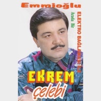 Emmioğlu - Ekrem Çelebi