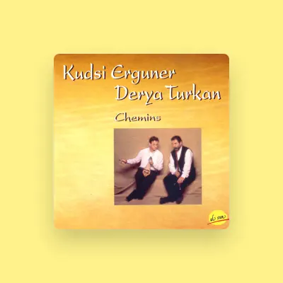 Listen to Kudsi Erguner Ve Derya Türkan, watch music videos, read bio, see tour dates & more!