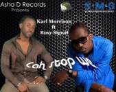 Karl Morrison - Cah Stop We (feat. Busy Signal)