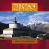Tibetan Meditation - Phil Thornton