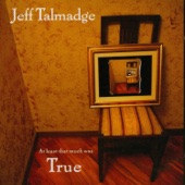 Jeff Talmadge - Never Saw It Go