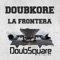 La Frontera - DoubKore lyrics