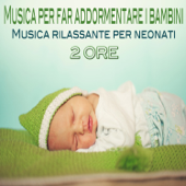 Musica per far addormentare i bambini (Musica rilassante per neonati)