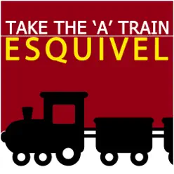 Take The 'A' Train - Esquivel