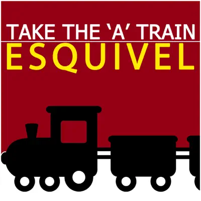 Take The 'A' Train - Esquivel