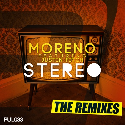 Stereo (The Remixes) [feat. Justin Fitch]