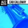 Jazz Masters: Cab Calloway