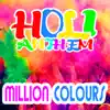Million Colours - Holi Anthem (Short Mix)