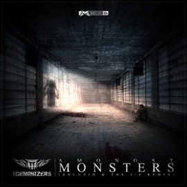 Amongst Monsters (Solutio & the I's Remix) The Geminizers