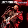 Lucky Peterson - What Have I Done Wrong