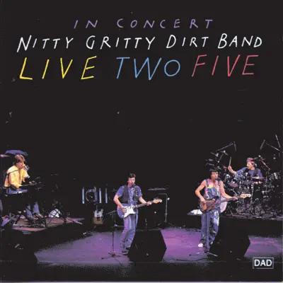 Live Two Five - Nitty Gritty Dirt Band