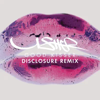 Good Kisser (Disclosure Remix) - Single - Usher