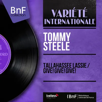 Tallahassee Lassie / Give! Give! Give! (feat. Roland Shaw and His Orchestra) [Mono Version] - Single - Tommy Steele
