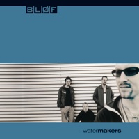 Watermakers - BLØF