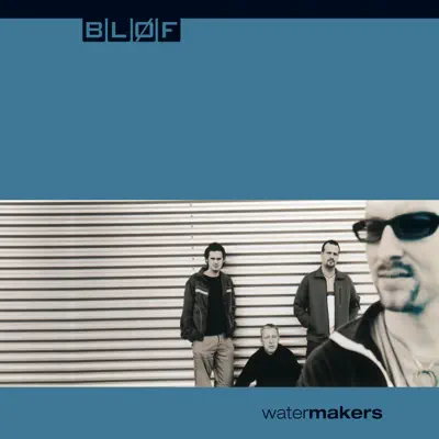 Watermakers - Bløf