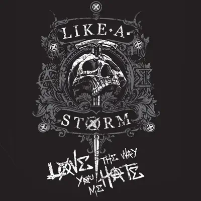 Love the Way You Hate Me - Single - Like A Storm