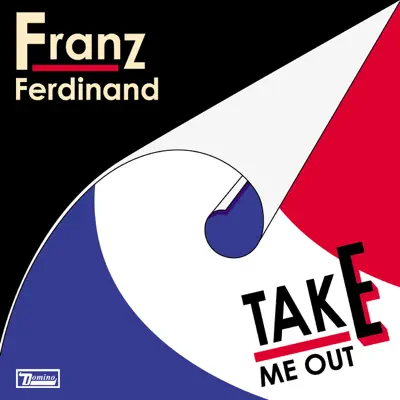 Take Me Out (Remixes) - Single - Franz Ferdinand