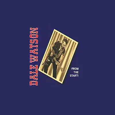 From the Start - Dale Watson From the Start - Dale Watson