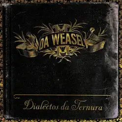 Dialectos Da Ternura - Single - Da Weasel