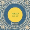 Ferdan - Senin Yüzünden