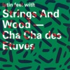 Strings And Wood Ensemble