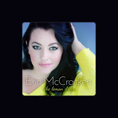 Listen to Erin McCracken, watch music videos, read bio, see tour dates & more!