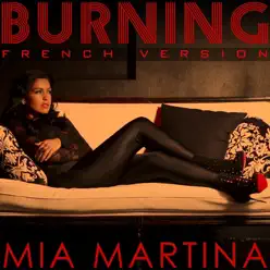 Burning (French Version) - Single - Mia Martina Burning (French Version) - Single - Mia Martina
