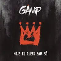Hoje Eu Quero Sair Só — Gamp