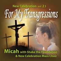Micah with Shake The Foundation & New Celebration Mass Choir