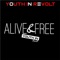 Alive & Free - Youth in Revolt lyrics