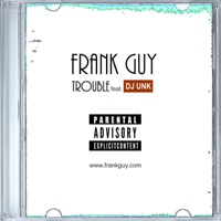 Trouble (feat. DJ UNK) - Single - Frank