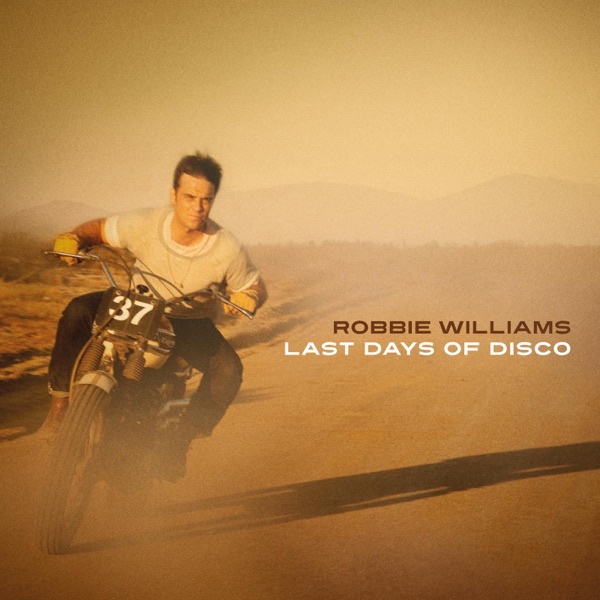 Last Days of Disco (Remixes) - Robbie Williams