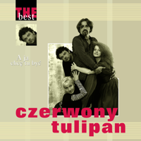 Czerwony Tulipan - The Best – A Ja Chcę Tu Być artwork