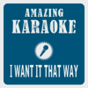 I Want It That Way (Karaoke Version) [Originally Performed By Backstreet Boys] - Clara Oaks
