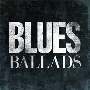 Blues Ballads