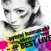 Ayumi Hamasaki 15th Anniversary Tour - A Best Live