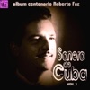 Centenario Roberto Faz: Sonero de Cuba, Vol. 1