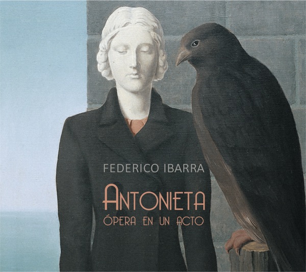 Ibarra: Antonieta (Ópera en un Acto)