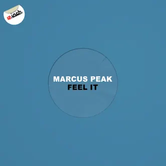 Feel It - Single by Marcus Peak album reviews, ratings, credits