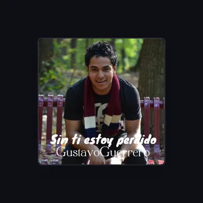 Listen to Gustavo Guerrero, watch music videos, read bio, see tour dates & more!