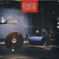 The Art of David Tudor (1963-1992), Vol. 4 - David Tudor