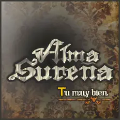 Tu Muy Bien - Alma Sureña Tu Muy Bien - Alma Sureña