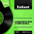 Les aventures de Tintin : Le temple du soleil (Mono Version)