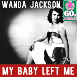 My Baby Left Me (Remastered) - Single - Wanda Jackson