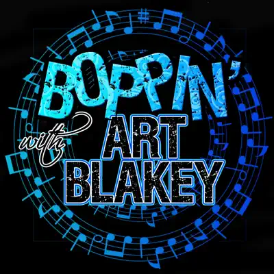 Boppin' With… Art Blakey - Art Blakey Boppin' With… Art Blakey - Art Blakey