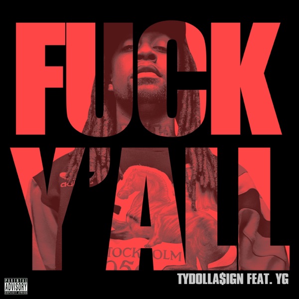 F**k Y'all (feat. YG) - Single - Ty Dolla $ign