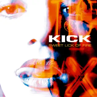 lataa albumi Kick - Sweet Lick Of Fire