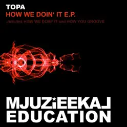 How We Doin' It - Single - Topa How We Doin' It - Single - Topa