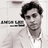 Amos Lee - Shout Out Loud